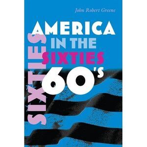 America in the Sixties -- John Greene